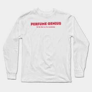 Perfume Genius, Set My Heart on Fire Immediately Long Sleeve T-Shirt